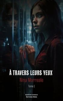 À travers leurs yeux