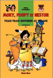 Moky, Poupy et Nestor : Intégrale vol.21 : train-train quotidien au village