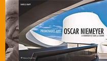 Promenades avec oscar niemeyer - le bonheur est dans la courbe