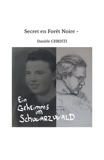 Secret en Forêt Noire - ein geheimnis im schwarzwald