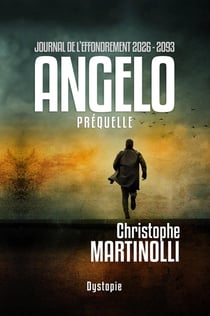 JOURNAL DE L'EFFONDREMENT 2026 - 2093 : Angelo