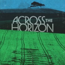 Across The Horizon Vol 1