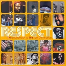 Respect : The Soundtrack To The Soul Generation