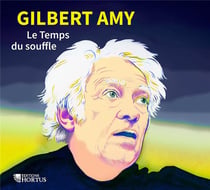 Amy, Gilbert : Le temps du souffle