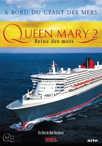 Queen Mary 2 - Reine des mers
