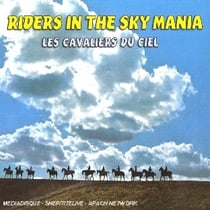 Riders In The Sky Mania : les cavaliers du ciel