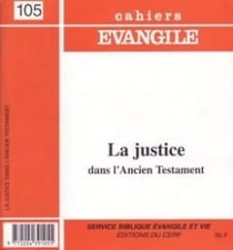 Cahiers Evangile numéro 105 La justice dans l'Ancien Testament