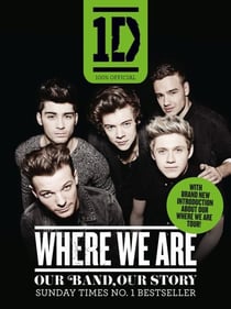 One direction: where we are (100% official): our band, our story