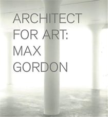 Max gordon: architect for art