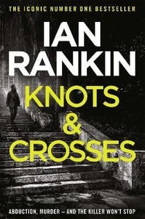 Knots And Crosses : The number one bestselling series that inspired BBC One's REBUS