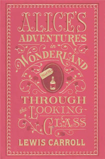 Alice''s adventures in wonderland and through the looking-glass