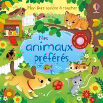 Mon livre sonore à toucher : mes animaux préférés