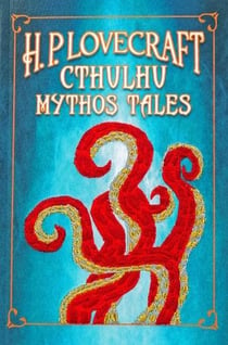 H. P. LOVECRAFT CTHULHU MYTHOS TALES - EMBROIDED COVER