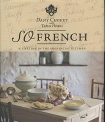 So French - A Lifetime in the Provincial Kitchen