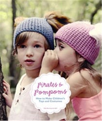Pirates and pompoms: how to make children's toys and costumes