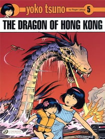 Yoko Tsuno Tome 5 : the dragon of Hong Kong