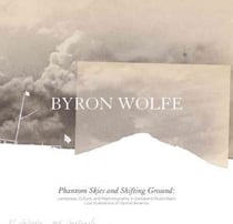 Byron wolfe & scott brady :  phantom skies and shifting ground