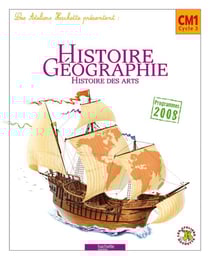 ATELIERS HACHETTE : histoire-géographie - CM1 - livre de l'élève (édition 2010)