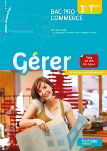 Gérer - 1ère, terminale Bac pro commerce - livre de l'élève (édition 2014)