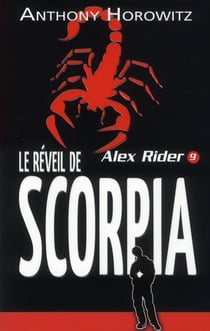 Alex Rider Tome 9 : le réveil de Scorpia