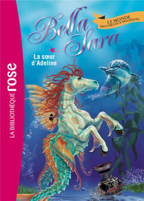 Bella Sara 16 - La soeur d'Adeline
