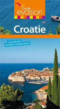 Guide évasion : Croatie