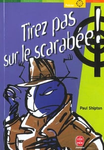 Tirez pas sur le scarabée