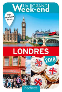 Un grand week-end : à Londres (édition 2018)