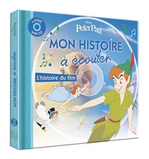 Mon histoire à écouter : Peter Pan : l'histoire du film