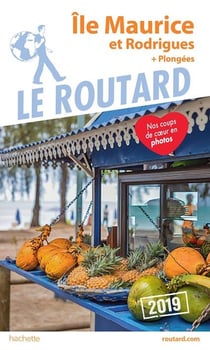 Guide du Routard : Ile Maurice et Rodrigues (édition 2019)