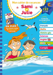 Mon cahier de vacances Sami et Julie : du CE2 au CM1