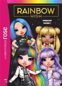 Rainbow High Tome 10 : Mission mode !