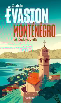 Guide évasion : Monténégro