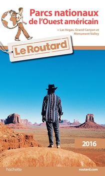Guide du routard - parcs nationaux de l'ouest américain (édition 2016)