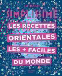Les recettes orientales les + faciles du monde