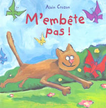 M'embête pas !