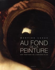 Au Fond De La Peinture.