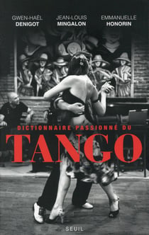 Dictionnaire passionné du tango