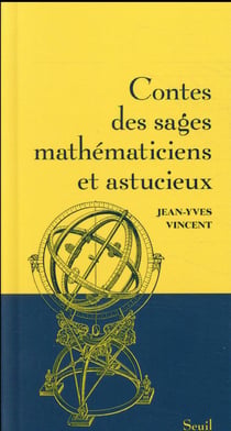 Contes des sages mathématiciens et astucieux
