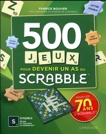 Scrabble 500 jeux pour devenir un as du scrabble