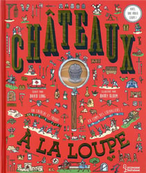 Les châteaux à la loupe