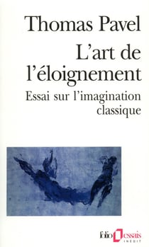 L'Art de l'éloignement : Essai sur l'imagination classique