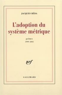 L'Adoption du système métrique : Poèmes 1999-2003