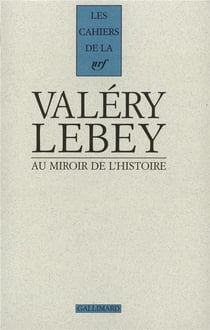 Les cahiers de la NRF : au miroir de l'histoire - choix de lettre - 1895-1938