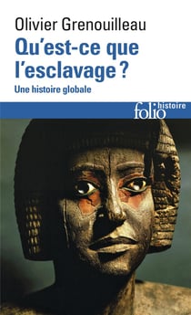 Qu'est-ce que l'esclavage ? une histoire globale