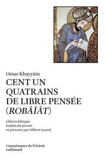 Cent un quatrains de libre pensée : (Robâïât)