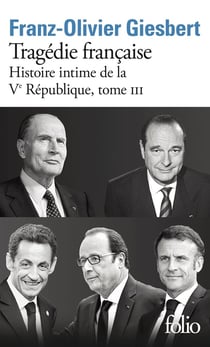 Histoire intime de la Ve République Tome 3 : Tragédie française
