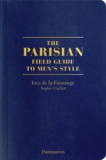 The parisians: a field guide to men's style