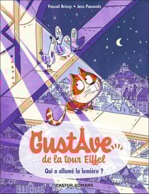 Gustave de la Tour Eiffel Tome 1 : Qui a allumé la lumière ?