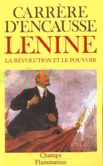 Lenine - la révolution et le pouvoir